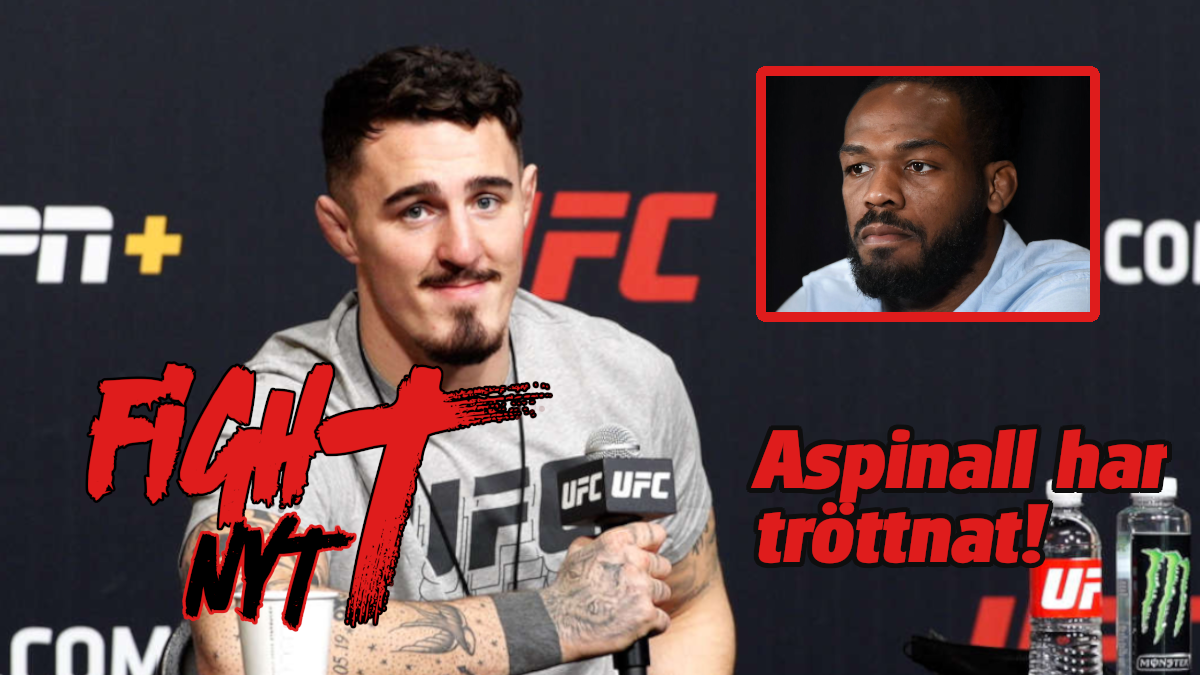 Tom Aspinall avslöjar viktiga detaljer om Jon Jones: ’Jag har fått nog’