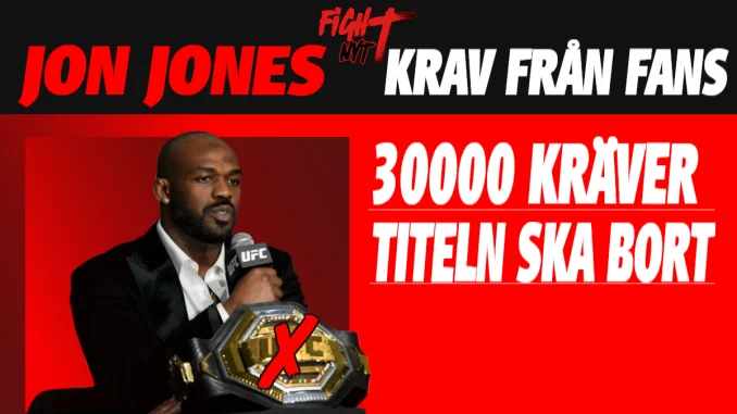 Jon Jones med UFC-bälte, 30,000 fans kräver att titeln tas ifrån honom
