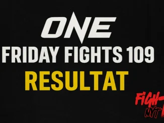 ONE Friday Fights 109 resultat – officiell grafik med FightNytt-logotypen